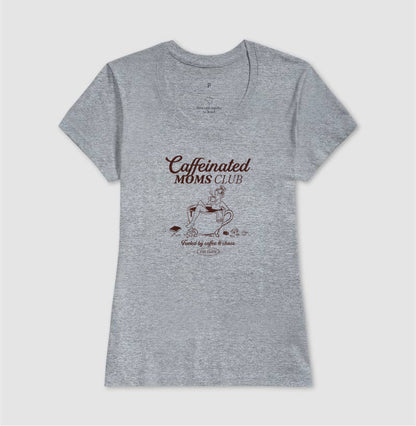 Caffeinated Moms Club - Algodão Nacional