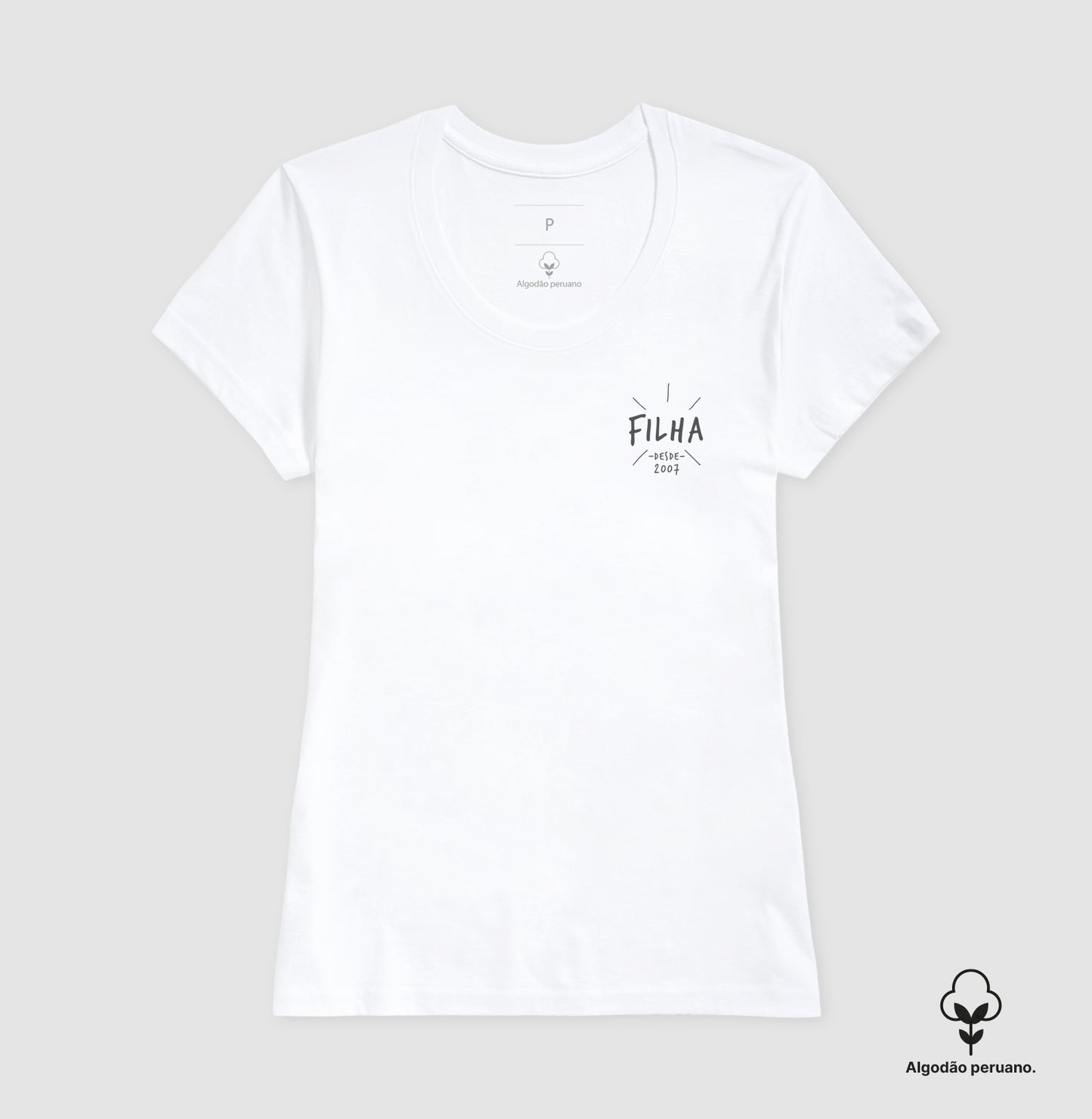 Filha desde (Produto Personalizado) - Algodão Peruano