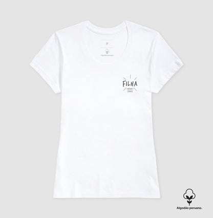 Filha desde (Produto Personalizado) - Algodão Peruano