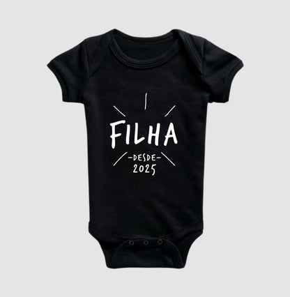 Filha desde (Produto Personalizado) - Body