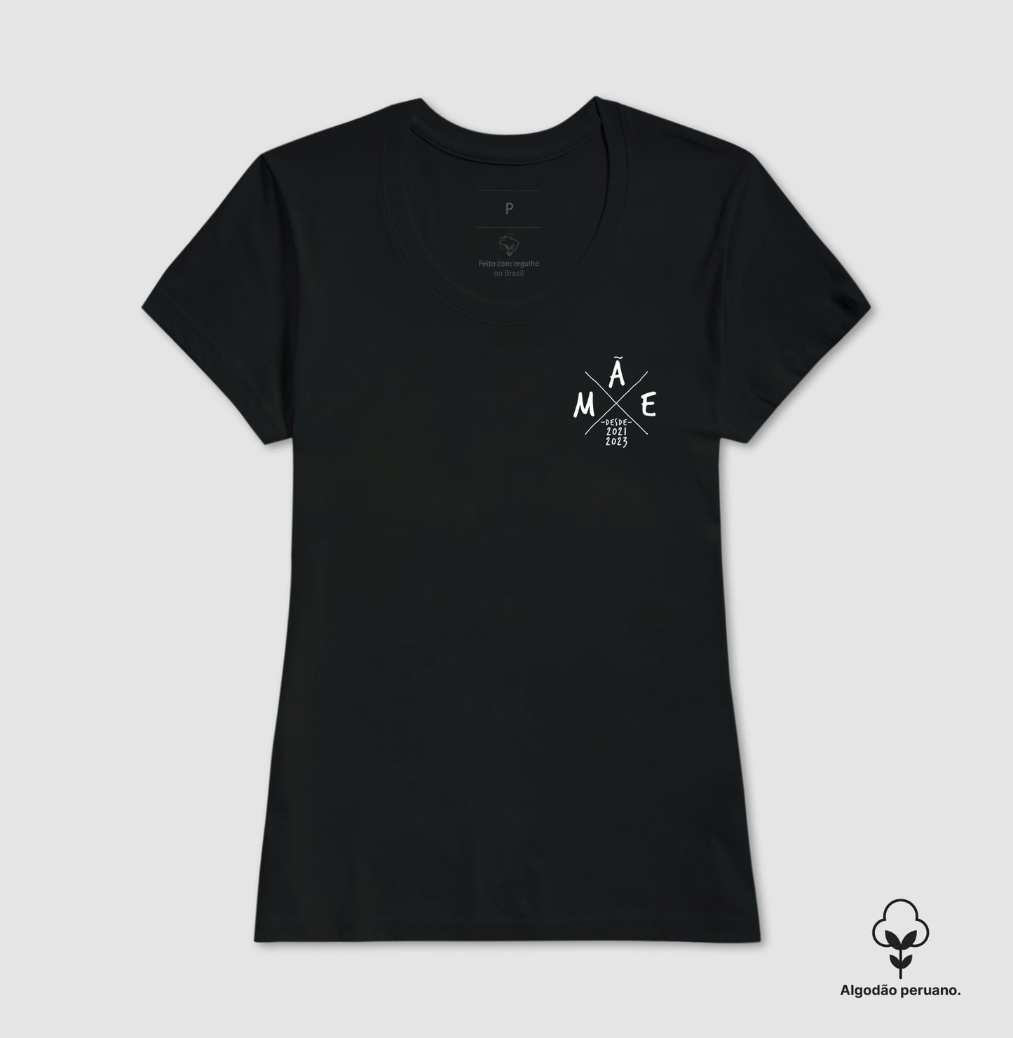 Mãe desde (Produto Personalizado) - Algodão Peruano