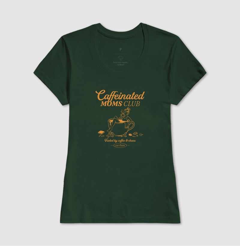 Caffeinated Moms Club - Algodão Nacional