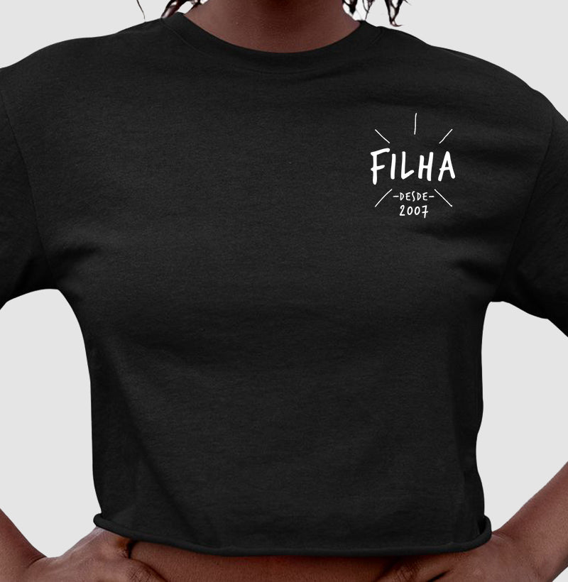 Filha desde (Produto Personalizado) - Cropped