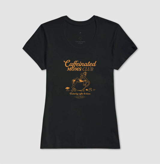 Caffeinated Moms Club - Algodão Nacional